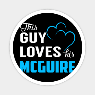 This Guy Loves His MCGUIRE Magnet